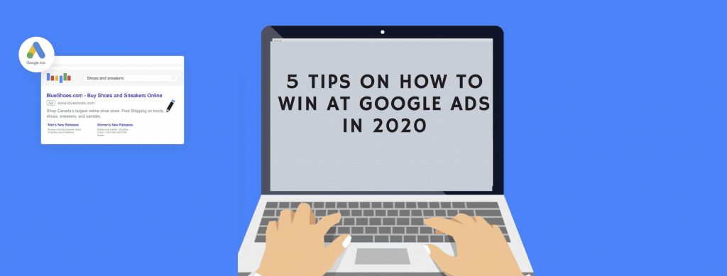 5 Tips On Google Ads For 2020 by Digital 24 in Northern Ireland